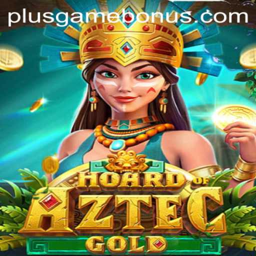 Discover the Thrilling Adventure of HoardofAztecgold Plusgame